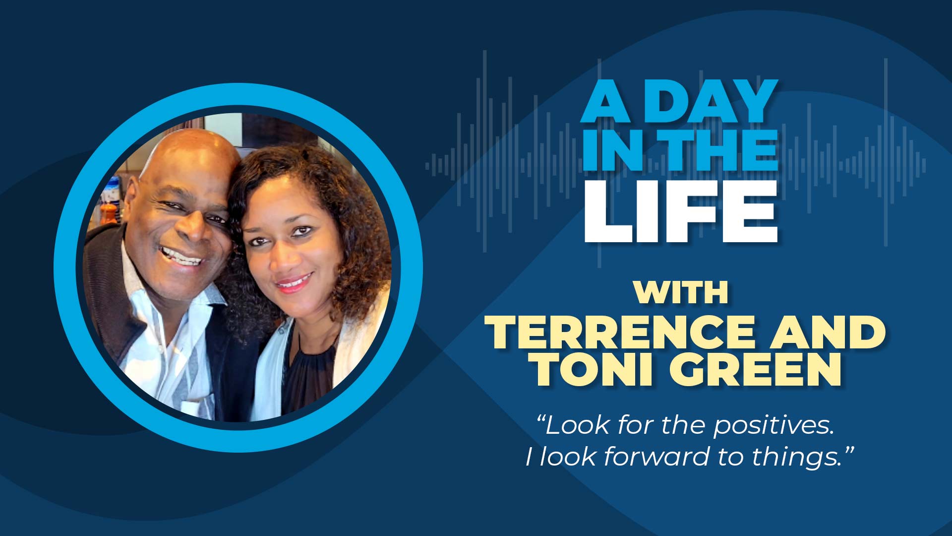 A Day in the Life - Terrence and Toni Green
